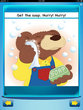 A page showing a bear washing his face with the text "Get the soap. Hurry! Hurry! at the top of the page and left and right arrows at the bottom of the page. 