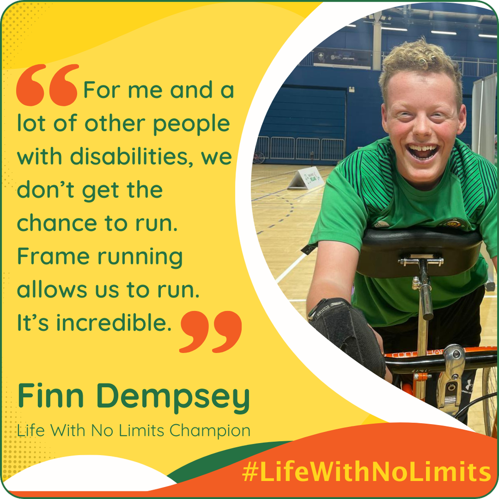 Graphic with text and a photo of a teenage boy smiling using a framer runner. Text says "For me and a lot of other people with disabilities, we don’t get the chance to run. Frame running allows us to run. It’s incredible."